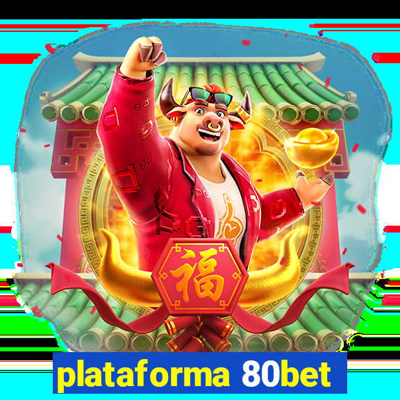 plataforma 80bet